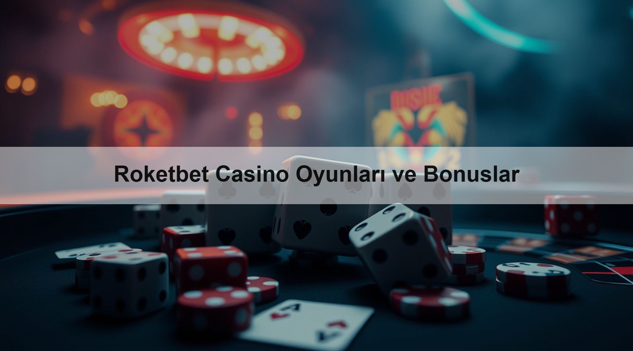 Roketbet Casino Oyunları ve Bonuslar 1 Roketbet Casino Oyunları ve Bonuslar